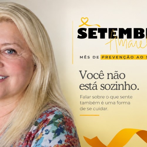 Setembro Amarelo: Vida, nosso bem maior